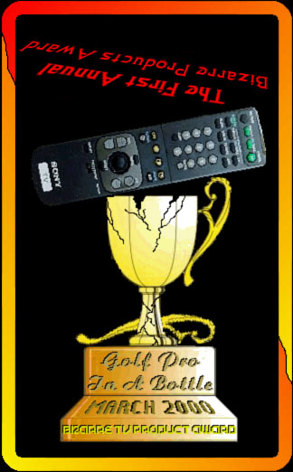 1st Annual Bizarre TV Products Award